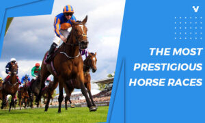 Most Prestigious Horse Races